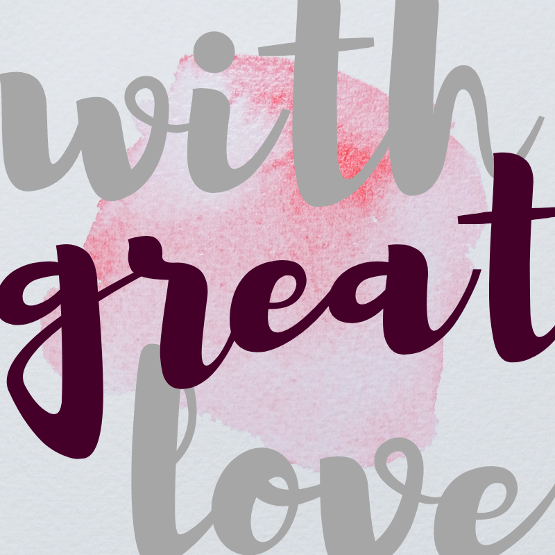 With Great Love
