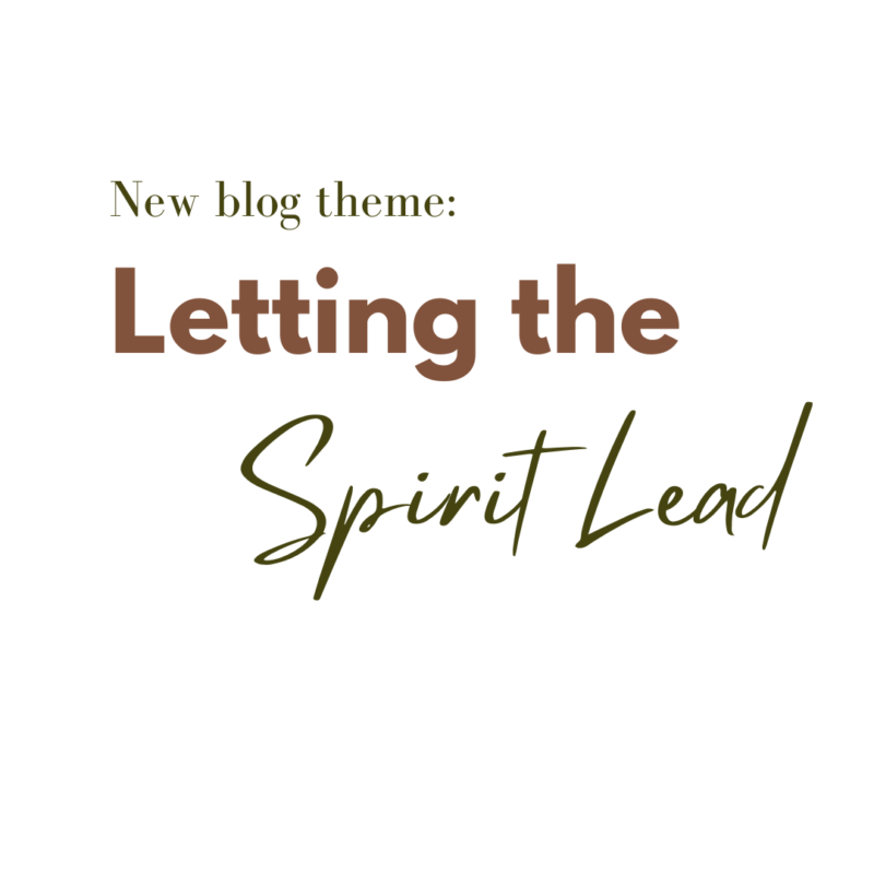 Letting The Spirit Lead: New Blog Theme